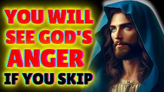 You will face God's anger if you skip😥| God's message for me today | God's urgent message |Jesus God