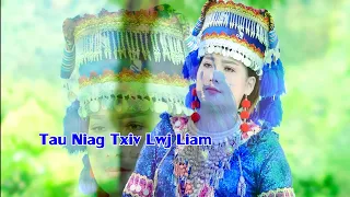 Tau txiv lwj liam by zuag lauj  nkauj tshiab. 18/7/2020