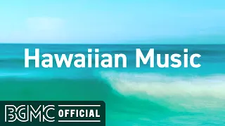 Hawaiian Music: Good and Relaxed Mood - Chill Beach Cafe Tropical Music for Lounge, Lunch, Study