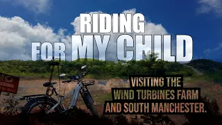 RIDING FOR MY CHILD | South Manchester, Wind Turbines, Rose Hill, Broughton Rd. Cross keys and more.