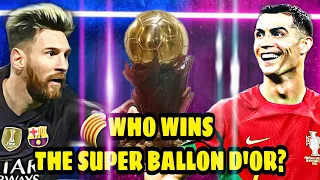 Who will win the Super Ballon d'or? Lionel Messi or Cristiano Ronaldo? 🇦🇷🇵🇹