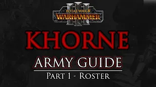 KHORNE Army Guide - Part 1: Roster | Warhammer 3