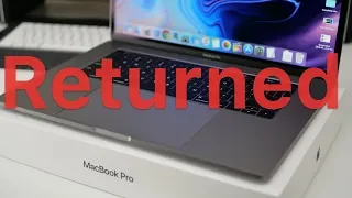 I returned the 2018 MacBook Pro - Lets Talk