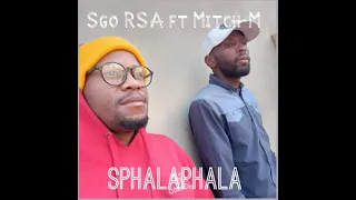 Sgo RSA ft Mitch-M - Sphalaphala