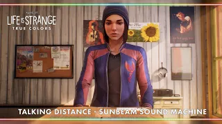 Talking Distance - Sunbeam Sound Machine [Life is Strange: True Colors - Wavelengths]