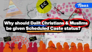 Why Should Dalit Christians and Dalit Muslims be given Scheduled Caste status? | Article 341