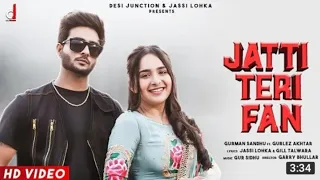 New punjabi song 2021| Jatti teri fan - Gurman Sandhu Ft. Gurlez Akhtir | Gur Sidhu | Jassi Lohka