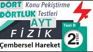 AYT Fizik | Dört Dörtlük  Konu Pekiştirme Testleri | Çembersel Hareket Test B | 2. Test | MEB 4x4