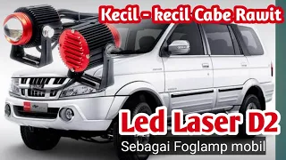 Review cahaya / sinar Led laser d2 mini untuk foglamp mobil isuzu panther, merk moto vajra rcycle