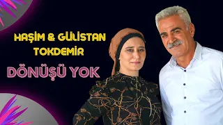 Haşim & Gülistan TOKDEMİR - Dönüşü Yok (2020)