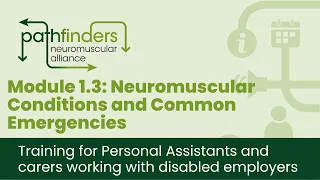 Module 1.3: Neuromuscular Conditions and Common Emergencies - PA Training Programme