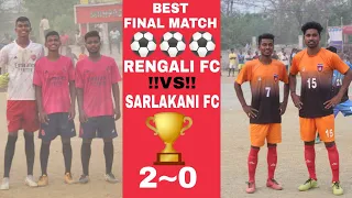 Best Final Match//RENGALI FC !!VS!! SARLAKANI FC//ORGANISED BY SUNAPALI (SAMBALPUR) 2022