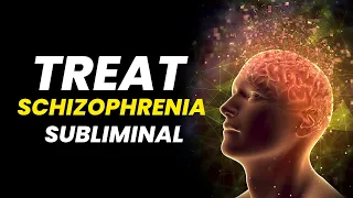 Treat Schizophrenia Subliminal | Calm Anxious Mind Meditation | Healing From Mental Illness