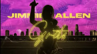 G.R.I.T.S (Official Lyric Video) - Jimmie Allen