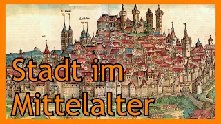 Stadt im Mittelalter: Wie und wo entstehen mittelalterliche Städte?