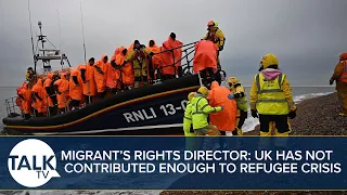 Migrants' Rights Director Suggests UK Has Not Contributed Enough To Refugee Crisis