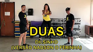 DUAS - DILSINHO (VERSÃO NADSON O FERINHA) - DANÇA HÁBITOS FIT (COREOGRAFIA)