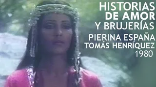 Pierina España | Tomás Henríquez | Historias de Amor y Brujería |1980