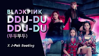 BLACKPINK 블랙핑크- 뚜두뚜두 (DDU-DU DDU-DU) (J-Pak Bootleg) Extended Mix - HOUSE REMIX