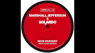 Marshall Jefferson X Solardo - Move Your Body (Marc Ross Remix) Free Download