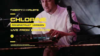 Twenty One Pilots - "Chlorine" (Reconstruct Version) Live From Brooklyn