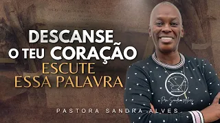 O INIMIGO NÃO QUER QUE VOCÊ OUÇA ESSA MENSAGEM ! | Pastora Sandra Alves