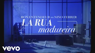 Bon Entendeur vs Nino Ferrer - La Rua Madureira (Clip officiel)