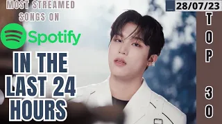 [TOP 30] MOST STREAMED SONGS BY KPOP ARTISTS ON SPOTIFY IN THE LAST 24 HOURS | 28 JUL 2023