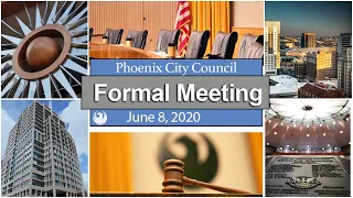 Phoenix City Council Formal Meeting, June 8, 2020