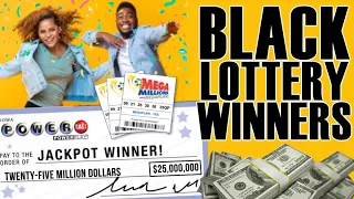 Black People who have Won the Lottery Jackpot (Mega Millions + Power Ball)