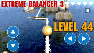 Extreme Balancer 3 - Level 44 walkthrough