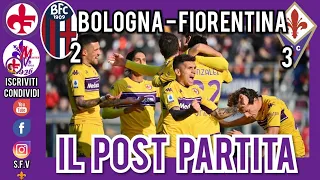 [GODO] BOLOGNA FIORENTINA 2 - 3 | IL POST PARTITA