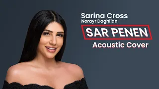 Sarina Cross feat. Norayr Daghlian - Sar Penen (Acoustic Cover)