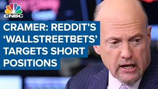 Jim Cramer: Reddit's 'WallStreetBets' is targeting short positions