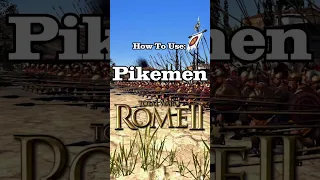 How To Use Pikemen In Total War: Rome 2