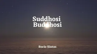 Suddhosi Buddhosi - Rocío Sintas