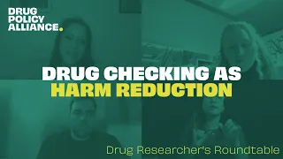 Drug Checking as Harm Reduction: Responding to the drug supply | Drug Researchers' Roundtable