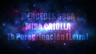 MERCEDES SOSA - MISA CRIOLLA - LA PEREGRINACIÓN (LETRA SUBTITULOS)