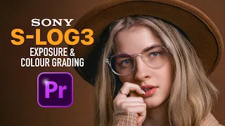 How To Expose And Colour Grade For Sony S-LOG 3 Footage In Premiere Pro 2023 | FREE LUT