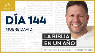 Día 144: Muere David — La Biblia en un Año (con Fray Sergio Serrano, OP)