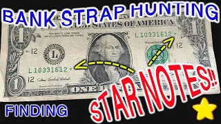 Bank Strap Hunting for Star Notes & Bank Strap Hunting for Fancy Serial Numbers on One Dollar Bills