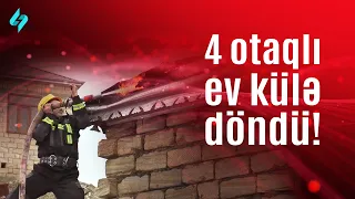 4 otaqlı ev külə döndü… | Kanal S Xəbər