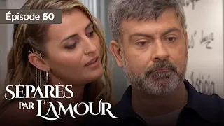 Séparés par l'amour EP 60 - Entre Amour et  Trahison - Série complète en Français