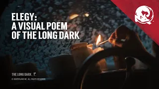 ELEGY - A Visual Poem of The Long Dark