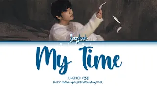 JUNGKOOK (정국) "My Time (시차)" (Color Coded Lyrics Han/Rom/Eng/가사)