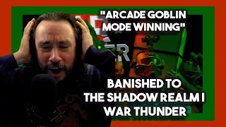 Vet Reacts to BANISHED TO THE SHADOW REALM | War Thunder By TheRussianBadger