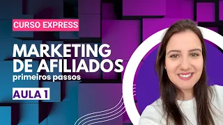 [AULA 1] 💰 Curso GRÁTIS De Marketing De Afiliados 2023 – Primeiros Passos (Afiliado Iniciante)