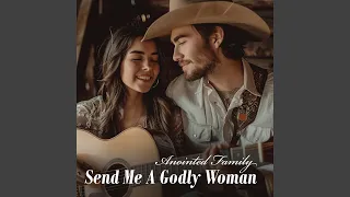 Send Me A Godly Woman