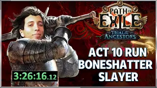 Path of Exile - Act 10 Run! Boneshatter Slayer (3h27m)