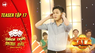 Thách thức danh hài 3 | teaser tập 17 (gala 3): hot boy trà sữa Lê Tấn Lợi hát Giả Vờ Yêu cực ngọt